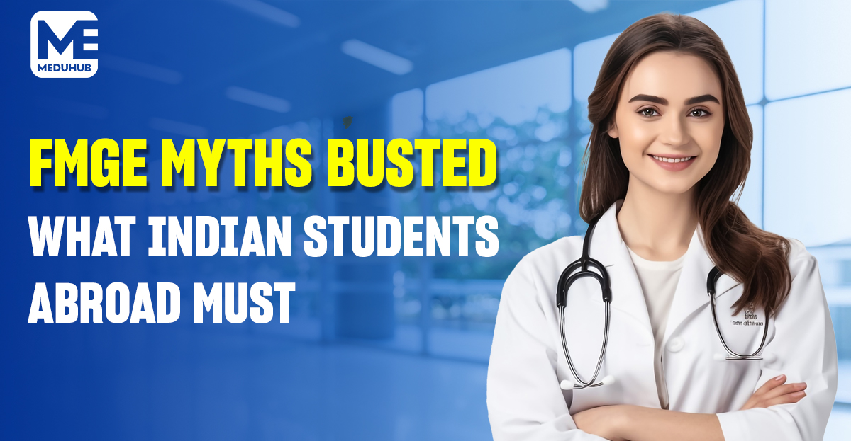 FMGE Myths Busted: What Indian Students Abroad Must Know