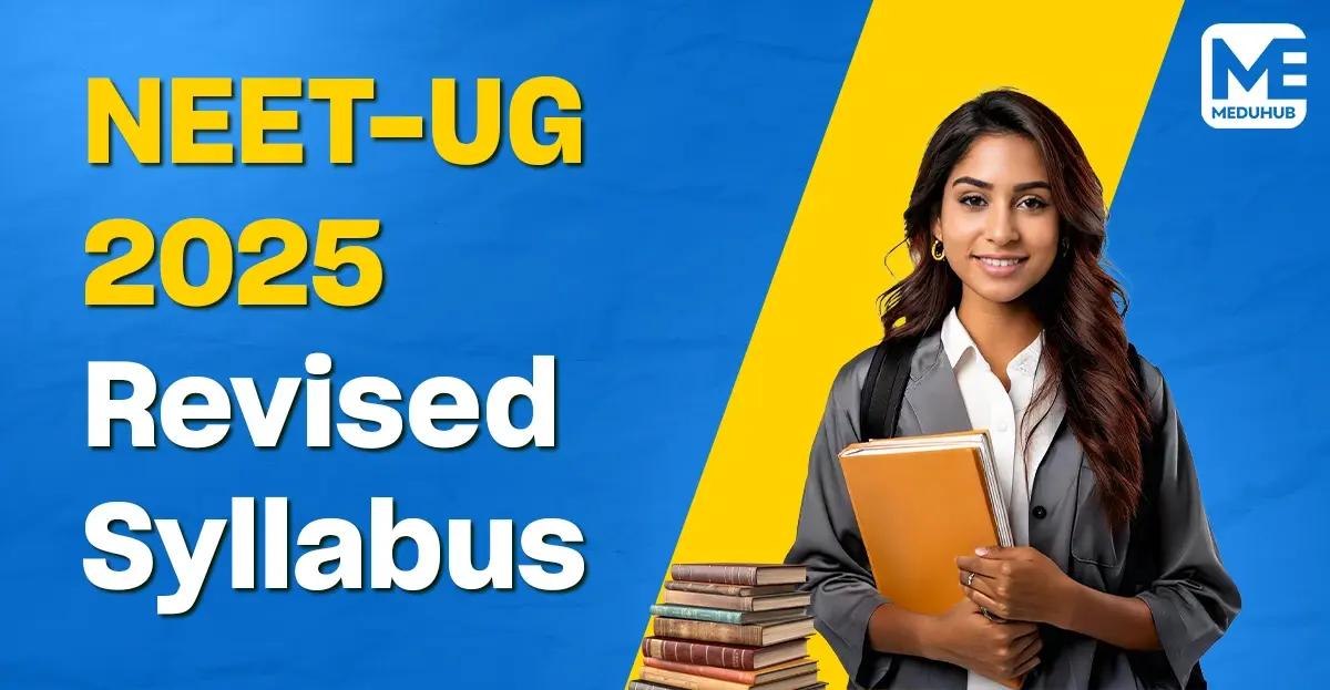 Everything You Need to Know About NMC's NEET-UG 2025 Detailed Syllabus