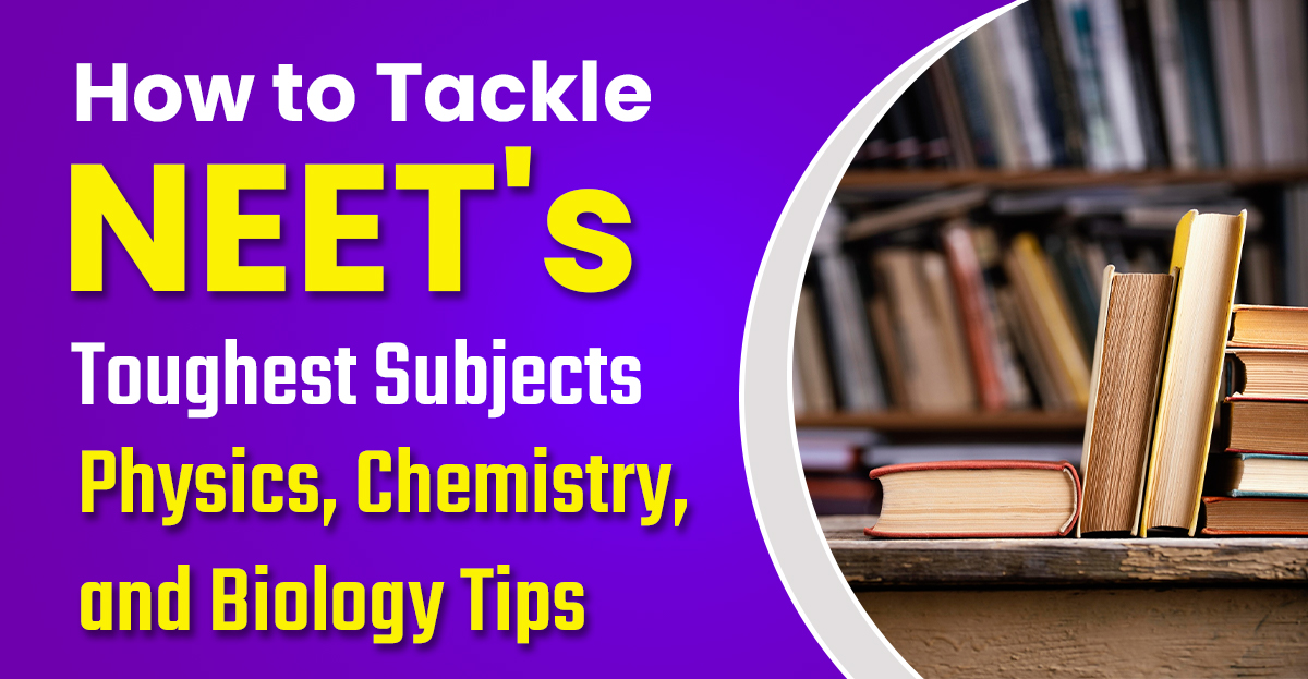 Unlock Your NEET Success: Essential Tips for Physics, Chemistry, and Biology