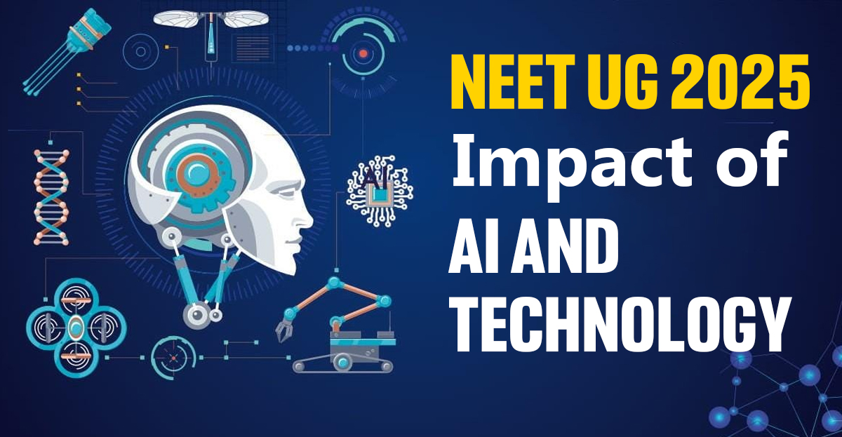 NEET UG 2025: Impact of AI and Technology