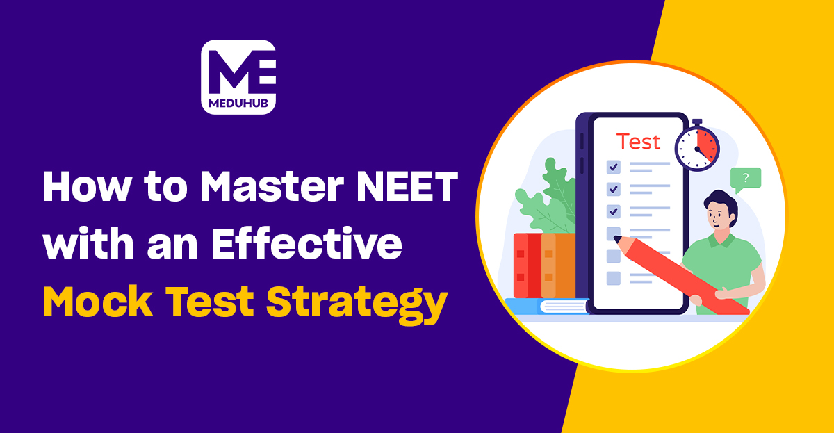 NEET Mock Test Strategy: A Comprehensive Guide to Boost Your Success