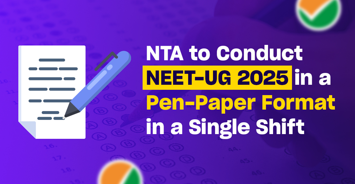 “NEET-UG 2025 Shall be conducted in a pen-paper format in a single day, in a single shift”- NTA