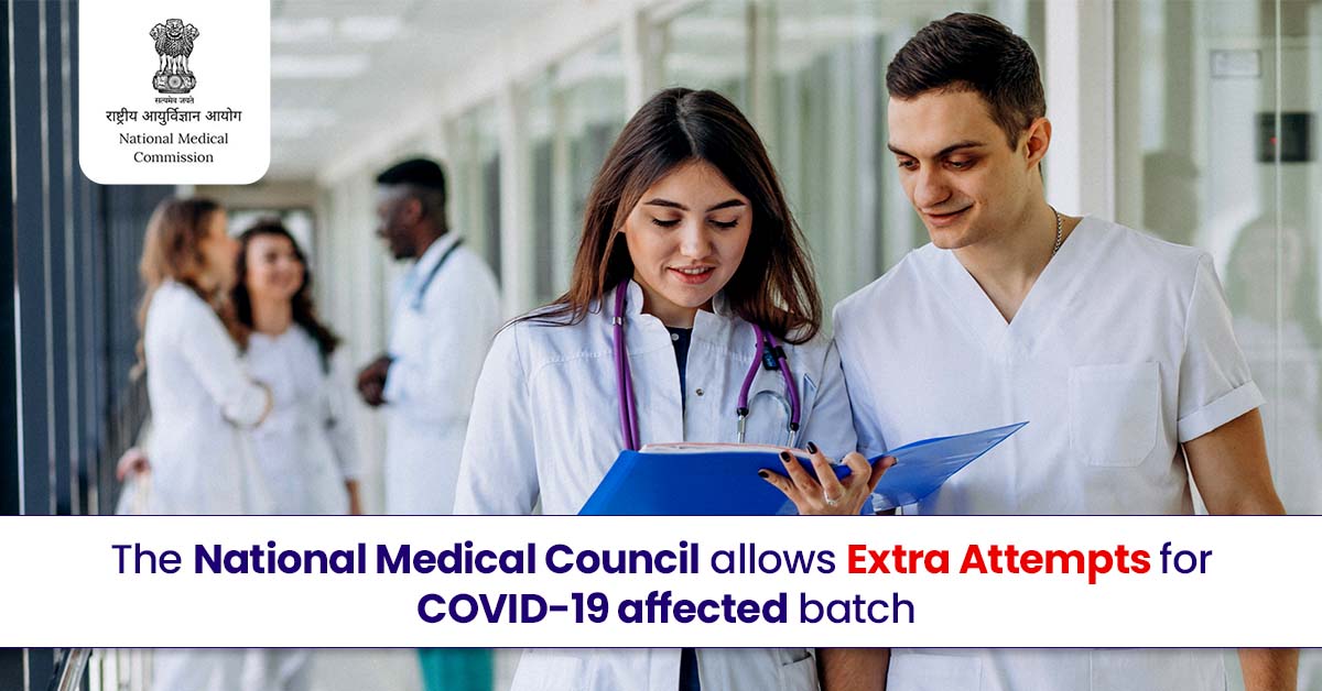 The National Medical Council allows extra attempts for COVID-19 affected batch 