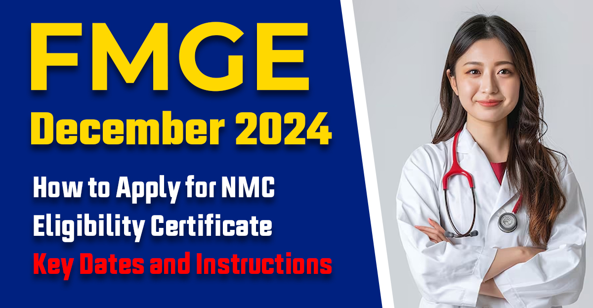 NMC Opens Applications for Eligibility Certificate Ahead of FMGE December 2024