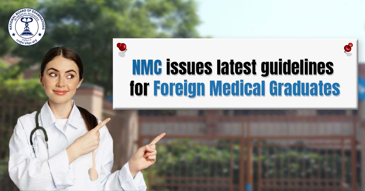 NMC issues latest guidelines for Foreign Medical Graduates 