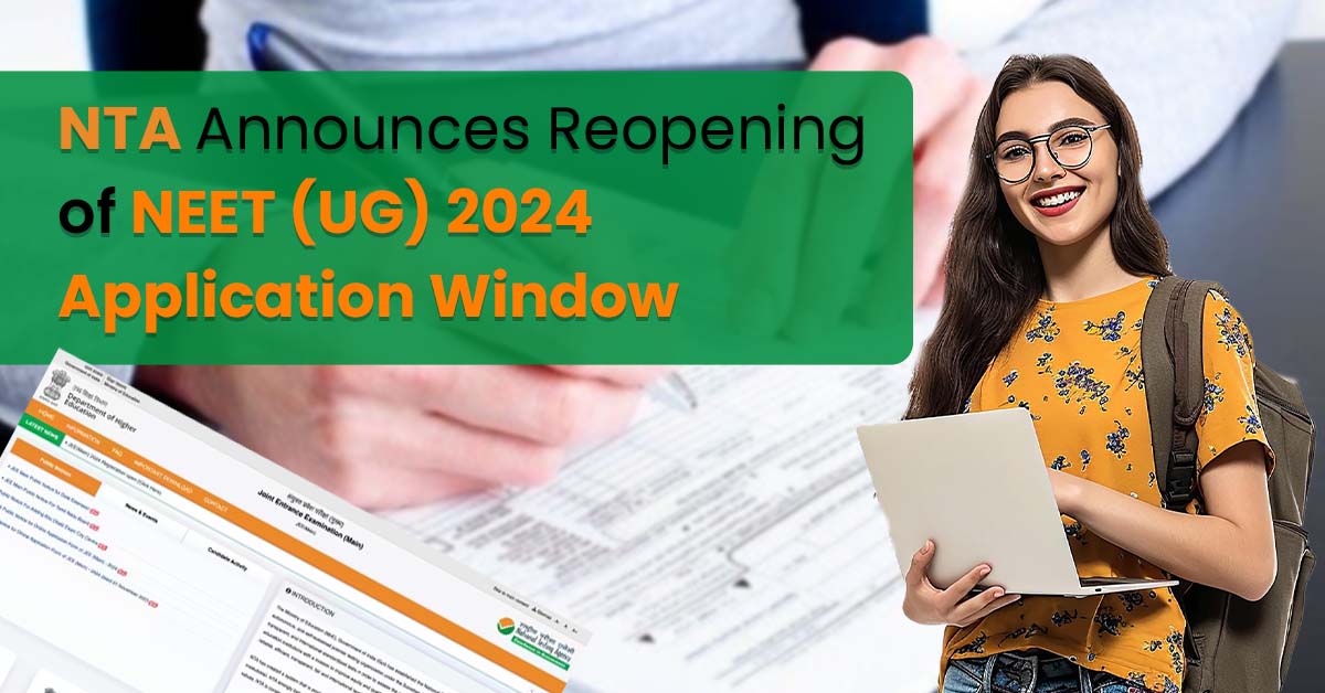 NTA Announced the Registration Window Re-open for NEET (UG) 2024 Aspirants