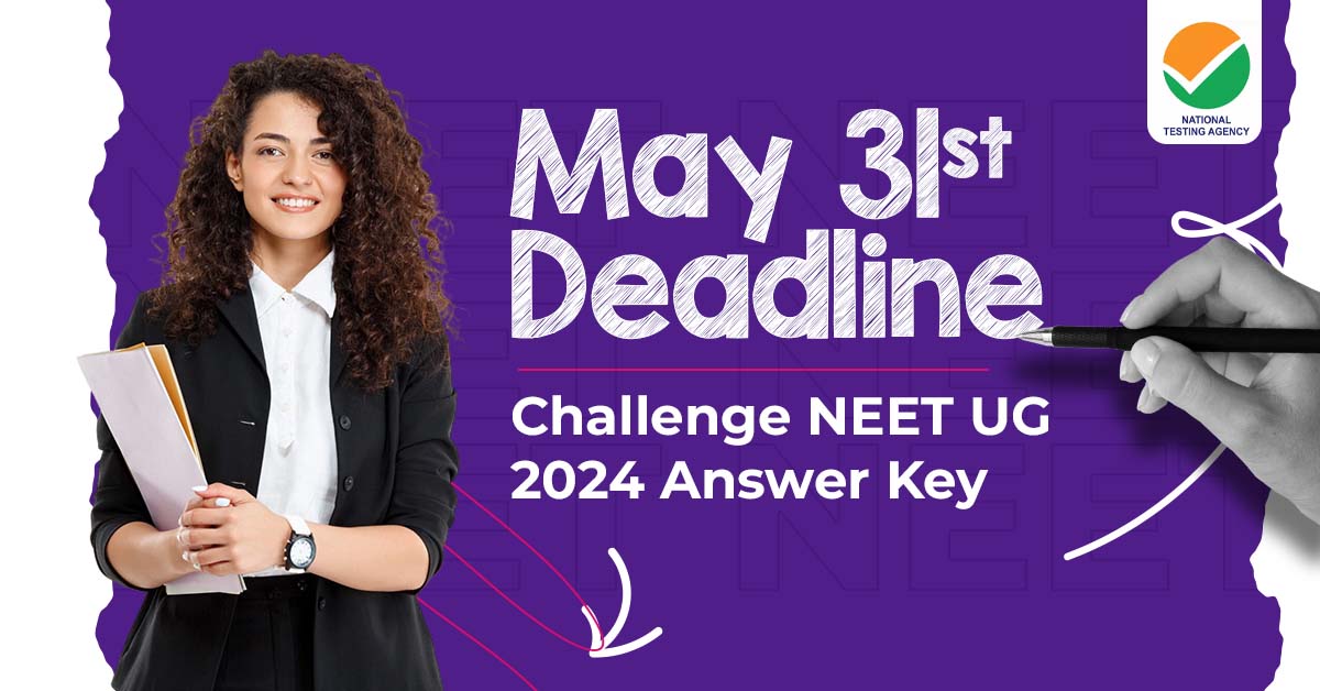 NEET 2024 Answer Key & OMR Challenge Window Closes on 31 May